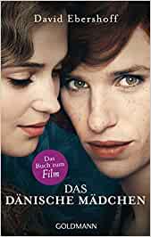 "Das Dänische Mädchen" von David Ebershoff erzählt die mitreißende Geschichte eines jungen Transgenders in den Zwanziger Jahren.