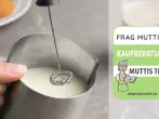 Milchaufschäumer im Test & Vergleich: 7 Empfehlungen