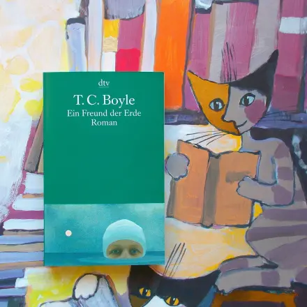 Buchtipp: "Ein Freund der Erde" von T.C. Boyle