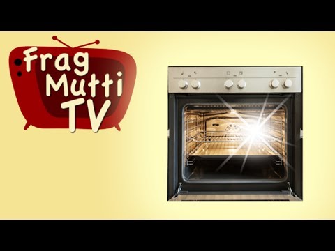 Backofen reinigen | Frag Mutti TV