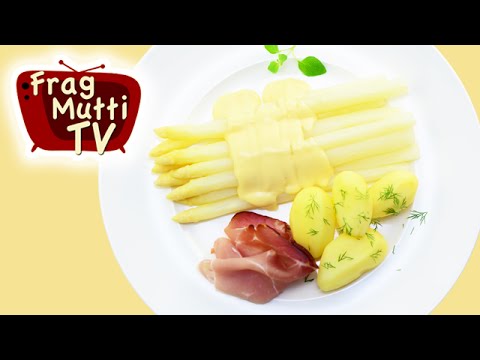 Spargel mit Sauce Hollandaise selbstgemacht | Frag Mutti TV