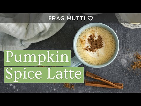 Pumpkin Spice Latte - Rezept | Frag Mutti TV