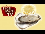 Woran erkennt man frische Austern? | Frag Mutti TV