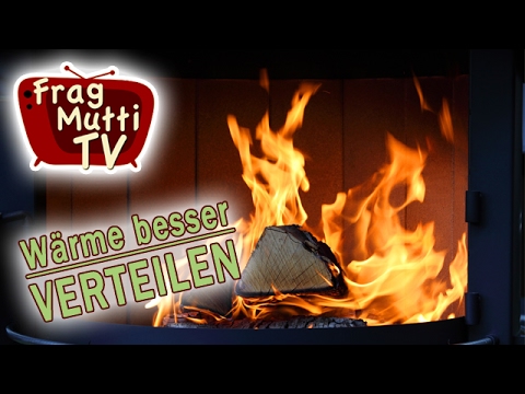 Kaminofenwärme besser verteilen | Frag Mutti TV